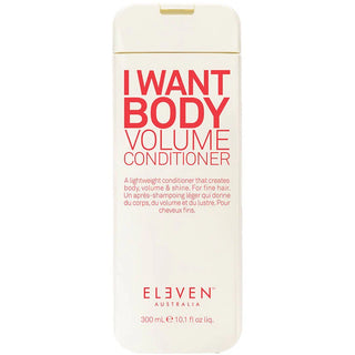 Eleven Australia I Want Body Volume Conditioner 300ml - MV hair and beauty