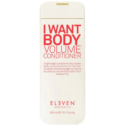 Eleven Australia I Want Body Volume Conditioner 300ml - MV hair and beauty